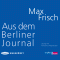 Aus dem Berliner Journal audio book by Max Frisch