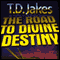 The Road to Divine Destiny audio book by T.D. Jakes