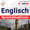 Englisch Sprechsituationen [English Speaking Situations]: Hren & Lernen [Listen & Learn] (Unabridged) audio book by Dorota Guzik