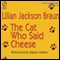 The Cat Who Said Cheese audio book by Lilian Jackson Braun