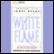 White Flame audio book by James Grady