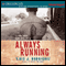 Always Running: La Vida Loca: Gang Days in L.A. (Unabridged) audio book by Luis J. Rodriguez