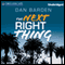 The Next Right Thing: A Novel (Unabridged) audio book by Dan Barden