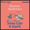 Some Like it Hawk: A Meg Langslow Mystery, Book 14 (Unabridged) audio book by Donna Andrews