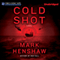 Cold Shot (Unabridged) audio book by Mark Henshaw