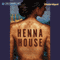 Henna House (Unabridged) audio book by Nomi Eve