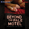 Beyond the Pale Motel (Unabridged) audio book by Francesca Lia Block