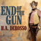 End of the Gun (Unabridged) audio book by H.A. Derosso