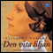 Den vita liljan (Unabridged) audio book by Elisabet Nemert