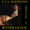 Ritter Gluck audio book by E. T. A. Hoffmann