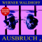 Ausbruch audio book by Werner Waldhoff