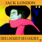 Der Lockruf des Goldes audio book by Jack London