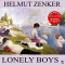 Lonely Boys audio book by Helmut Zenker