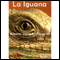 La iguana [The Iguana] (Unabridged) audio book by Alberto Vzquez-Figueroa