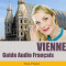 Audioguide Vienne, Autriche (Version franais) audio book by Johann Glanzer