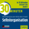 30 Minuten Selbstorganisation audio book by Lothar J. Seiwert, Susanne Roth, Detlef Koenig