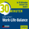 30 Minuten Work-Life-Balance audio book by Lothar J. Seiwert