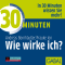 30 Minuten Wie wirke ich? audio book by Andreas Bornhuer, Frauke Ion