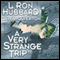 A Very Strange Trip (Unabridged) audio book by L. Ron Hubbard, Dave Wolverton
