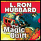 The Magic Quirt (Unabridged) audio book by L. Ron Hubbard