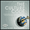 The Culture Code: An Ingenious Way To Understand Why People Around The World Live And Buy As They Do (Unabridged) audio book by Clotaire Rapaille