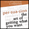 Persuasion (Unabridged) audio book by Dave Lakhani