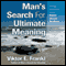 Man's Search for Ultimate Meaning (Unabridged) audio book by Viktor E. Frankl