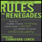 Rules for Renegades: How to Make More Money, Rock Your Career & Revel in Your Individuality (Unabridged) audio book by Christine Comaford-Lynch