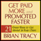 Get Paid More and Promoted Faster: 21 Great Ways to Get Ahead in Your Career (Unabridged) audio book by Brian Tracy