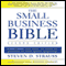 The Small Business Bible, Second Edition: Everything You Need to Know to Succeed in Your Small Business (Unabridged) audio book by Steven D. Strauss