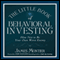 The Little Book of Behavioral Investing: How Not to Be Your Own Worst Enemy (Unabridged) audio book by James Montier