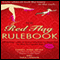 The Red Flag Rulebook: 50 Dating Rules to Know Whether to Keep Him or Kiss Him Good-Bye (Unabridged)