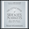 Little Book of Sideways Markets: How to Make Money in Markets that Go Nowhere (Unabridged)