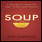 SOUP: A Recipe to Nourish Your Team and Culture (Unabridged) audio book by Jon Gordon