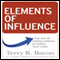 Elements of Influence: The Art of Getting Others to Follow Your Lead (Unabridged) audio book by Terry R Bacon Ph.D.
