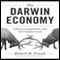 The Darwin Economy: Liberty, Competition, and the Common Good (Unabridged) audio book by Robert H Frank