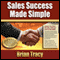 Sales Success Made Simple audio book by Brian Tracy
