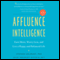 Affluence Intelligence: Earn More, Worry Less, and Live a Happy and Balanced Life (Unabridged)