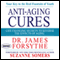Anti-Aging Cures: Life Changing Secrets to Reverse the Effects of Aging (Unabridged) audio book by James Forsythe