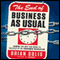 The End of Business as Usual: Rewire the Way You Work to Succeed in the Consumer Revolution (Unabridged) audio book by Brian Solis