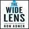 The Wide Lens: A New Strategy for Innovation (Unabridged) audio book by Ron Adner
