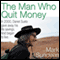 The Man Who Quit Money (Unabridged) audio book by Mark Sundeen