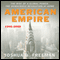 American Empire: The Rise of a Global Power, the Democratic Revolution at Home 1945-2000 (Unabridged) audio book by Joshua Freeman