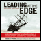 Leading at the Edge: Leadership Lessons from the Extraordinary Saga of Shackleton's Antarctic Expedition (Unabridged) audio book by Dennis N. T. Perkins, Margaret P. Holtman (contributor), Jillian B. Murphy (contributor)