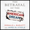 The Betrayal of the American Dream (Unabridged) audio book by Donald L. Barlett, James B. Steele