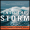 Into the Storm: Lessons in Teamwork from the Treacherous Sydney to Hobart Ocean Race (Unabridged)