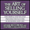 The Art of Selling Yourself: The Simple Step-by-Step Process for Success in Business and Life (Unabridged) audio book by Adam Riccoboni, Daniel Callaghan