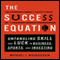 The Success Equation: Untangling Skill and Luck in Business, Sports, and Investing (Unabridged) audio book by Michael J. Mauboussin