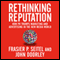 Rethinking Reputation: How PR Trumps Marketing and Advertising in the New Media World (Unabridged)