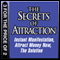 The Secrets of Attraction: Instant Manifestation; Attract Money Now; The Solution (Unabridged) audio book by Joe Vitale